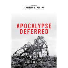 Apocalypse Deferred Girard and Japan Hardcover Book