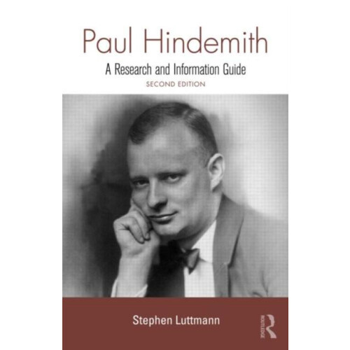 Paul Hindemith A Research and Information Guide by Stephen Luttmann Ha