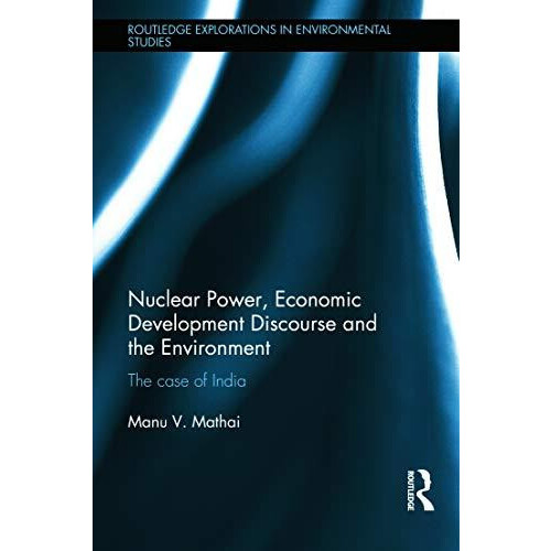 Nuclear Power Economic Development Discourse and the Environment The C
