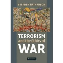 Terrorism and the Ethics of War by Stephen Nathanson Paperback Book