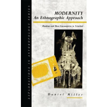 Modernity An Ethnographic Approach Dualism and Mass Consumption in Tri