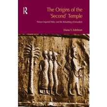 The Origins of the Second Temple Persion Imperial Policy and the Rebui