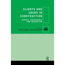 Clients and Users in Construction Agency Governance and Innovation Pap