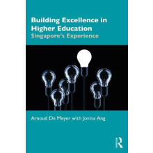 Building Excellence in Higher Education Singapores Experience by Arnou