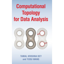 Computational Topology for Data Analysis by Tamal Krishna Dey Hardcove