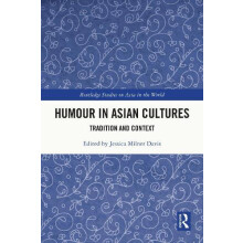 Humour in Asian Cultures Tradition and Context Hardcover Book