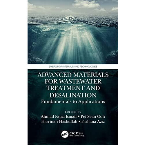 Advanced Materials for Wastewater Treatment and Desalination Fundament