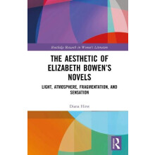 The Aesthetic of Elizabeth Bowens Novels Light Atmosphere Fragmentatio