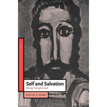 Self and Salvation Being Transformed by David F. Ford Paperback Book