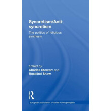 SyncretismAntiSyncretism The Politics of Religious Synthesis Hardcover