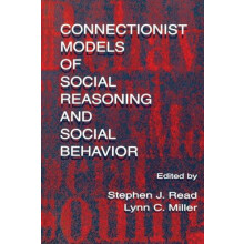 Connectionist Models of Social Reasoning and Social Behavior Paperback