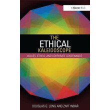 The Ethical Kaleidoscope Values Ethics and Corporate Governance by Dou