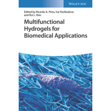 Multifunctional Hydrogels for Biomedical Applications by Ricardo A. Pi