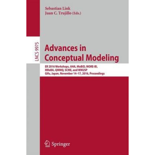 Advances in Conceptual Modeling ER 2016 Workshops AHA MoBiD MOREBI MRe