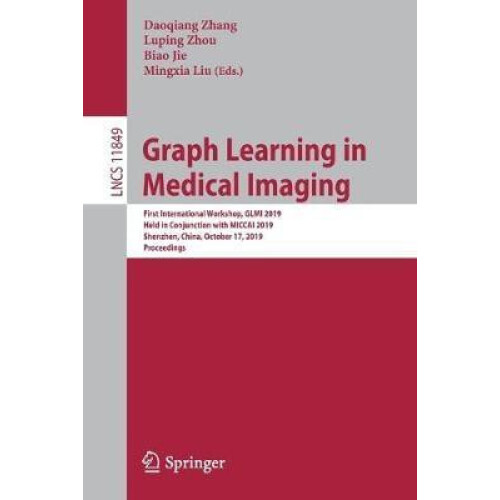 Graph Learning in Medical Imaging First International Workshop GLMI 20