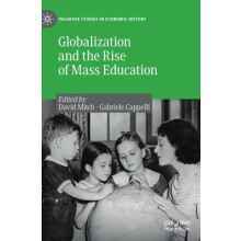 Globalization and the Rise of Mass Education Hardcover Book