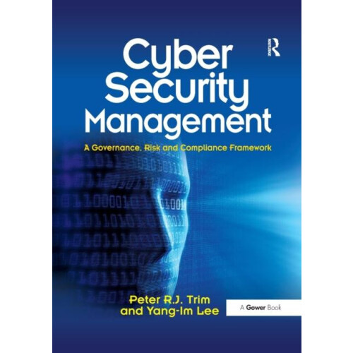 Cyber Security Management A Governance Risk and Compliance Framework b