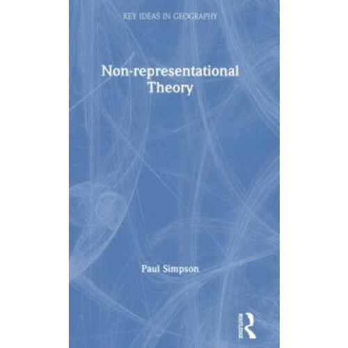 Nonrepresentational Theory by Paul Simpson Hardcover Book