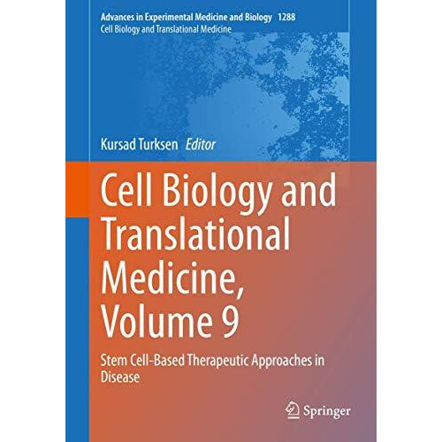 Cell Biology and Translational Medicine Volume 9 Stem CellBased Therap