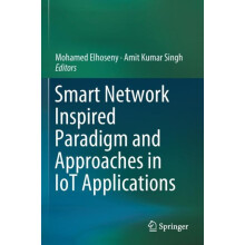 Smart Network Inspired Paradigm and Approaches in IoT Applications Pap