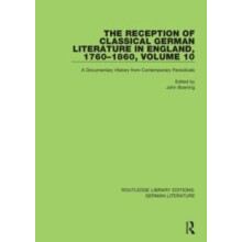 The Reception of Classical German Literature in England 17601860 Volum