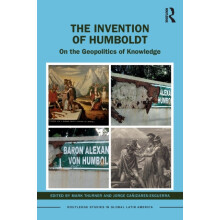The Invention of Humboldt On the Geopolitics of Knowledge Paperback Bo