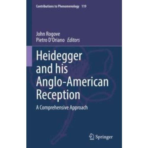 Heidegger and his AngloAmerican Reception A Comprehensive Approach Har