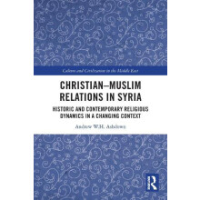 ChristianMuslim Relations in Syria Historic and Contemporary Religious