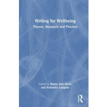 Writing for Wellbeing Theory Research and Practice Hardcover Book
