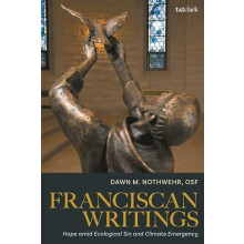 Franciscan Writings Hope amid Ecological Sin and Climate Emergency by