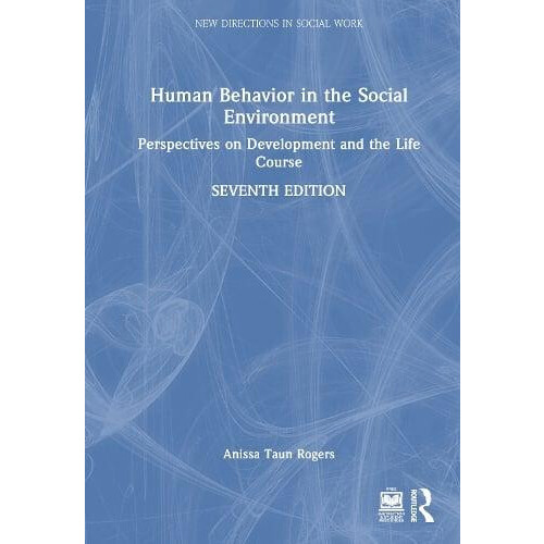 Human Behavior in the Social Environment Perspectives on Development a