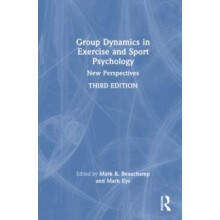 Group Dynamics in Exercise and Sport Psychology New Perspectives Hardc