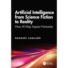 Artificial Intelligence from Science Fiction to Reality How AI May Imp