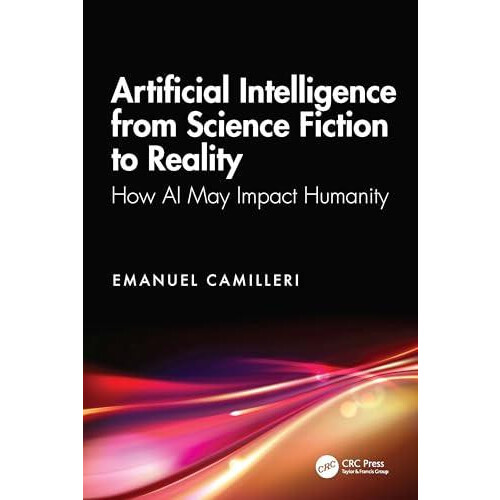 Artificial Intelligence from Science Fiction to Reality How AI May Imp
