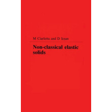 NonClassical Elastic Solids by Michele Ciarletta Hardcover Book