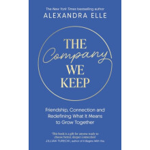 Company We Keep by Alexandra Elle Hardcover Book
