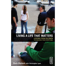 The Living a Life That Matters Lessons from Solomon the Man Who Tried