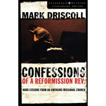 A Confessions of a Reformission Rev. Hard Lessons from an Emerging Mis