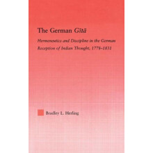 The German Gita Hermeneutics and Discipline in the Early German Recept
