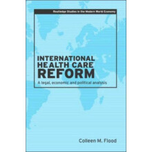 International Health Care Reform A Legal Economic and Political Analys