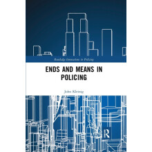 Ends and Means in Policing by John Kleinig Paperback Book
