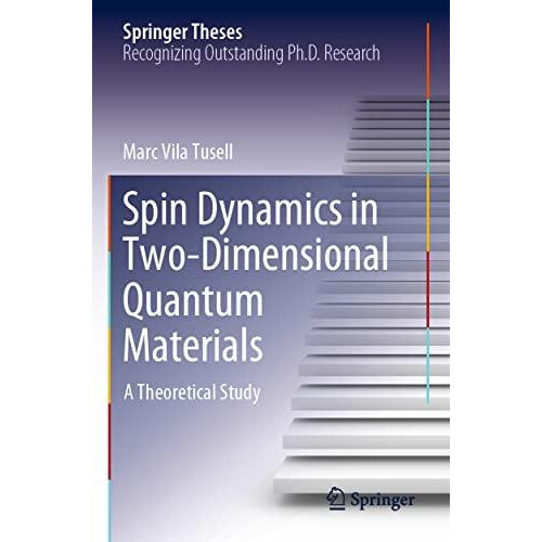 Spin Dynamics in TwoDimensional Quantum Materials A Theoretical Study