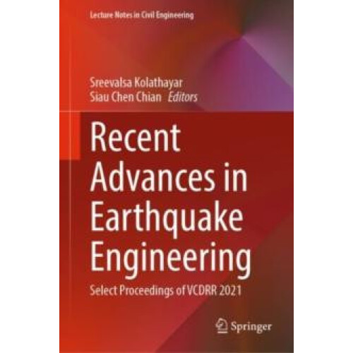 Recent Advances in Earthquake Engineering Select Proceedings of VCDRR