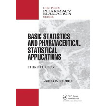 Basic Statistics and Pharmaceutical Statistical Applications by James