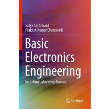 Basic Electronics Engineering Including Laboratory Manual by Satya Sai