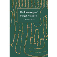 The Physiology of Fungal Nutrition by D. H. Jennings Paperback Book