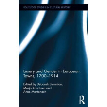 Luxury and Gender in European Towns 17001914 Hardcover Book