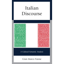 Italian Discourse A Cultural Semantic Analysis by Gian Marco Farese Ha
