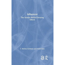 Influencer The Science Behind Swaying Others by T. Bettina Cornwell Ha