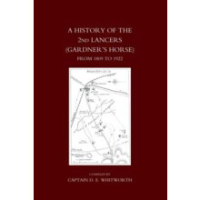 HISTORY OF THE 2ND LANCERS GARDNERS HORSE FROM 18091922 by Compiled by